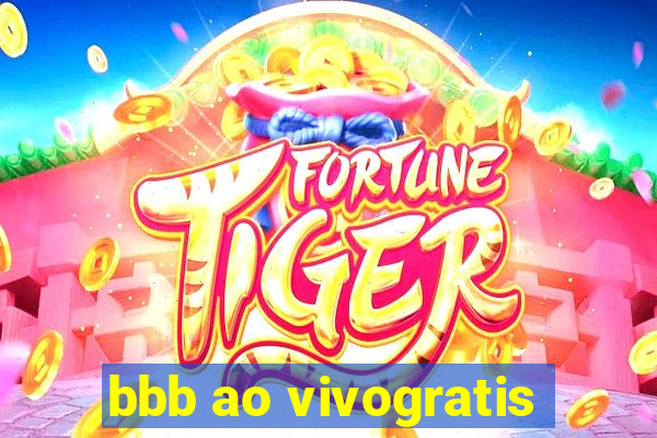 bbb ao vivogratis