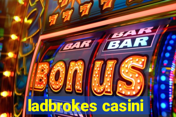 ladbrokes casini