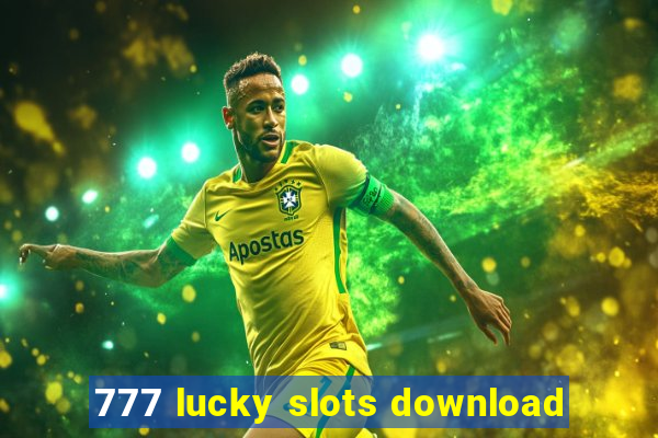 777 lucky slots download