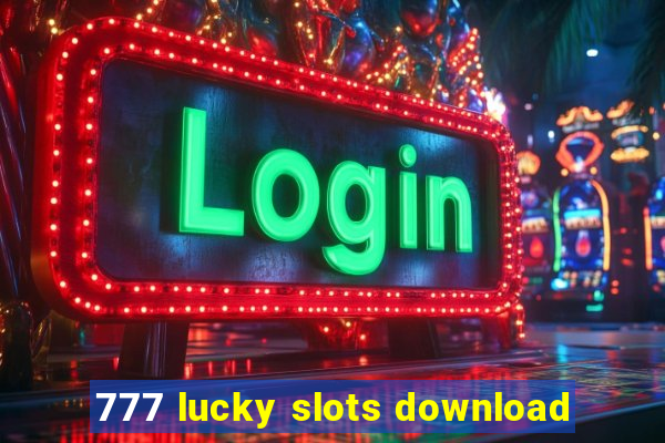 777 lucky slots download