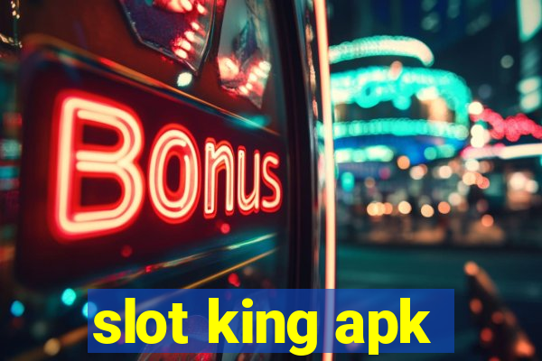 slot king apk