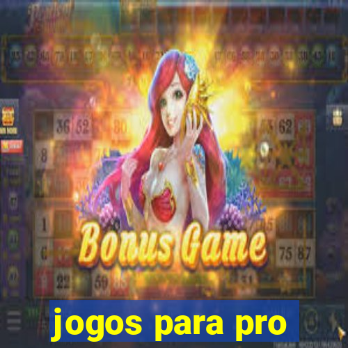 jogos para pro