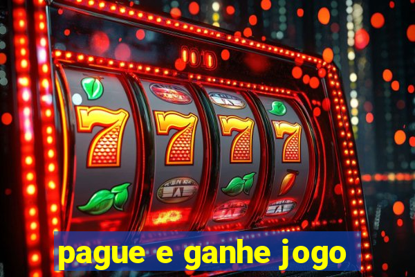 pague e ganhe jogo