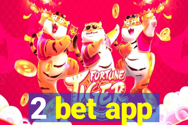 2 bet app