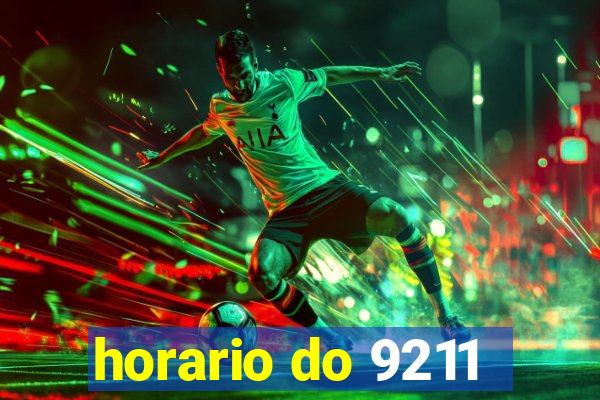 horario do 9211