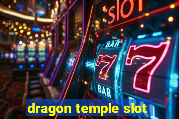 dragon temple slot