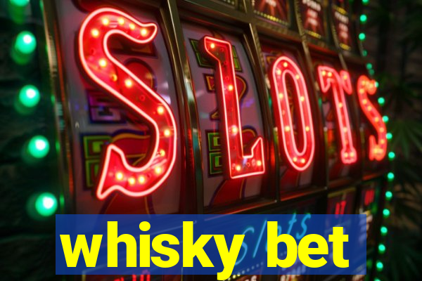 whisky bet