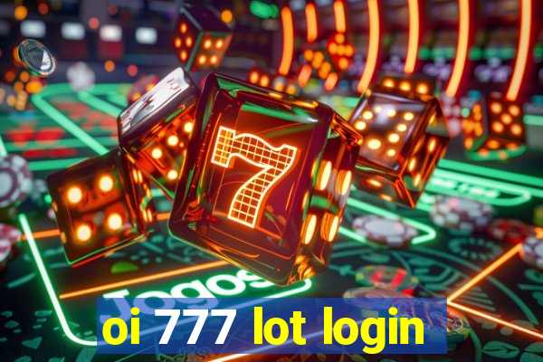 oi 777 lot login