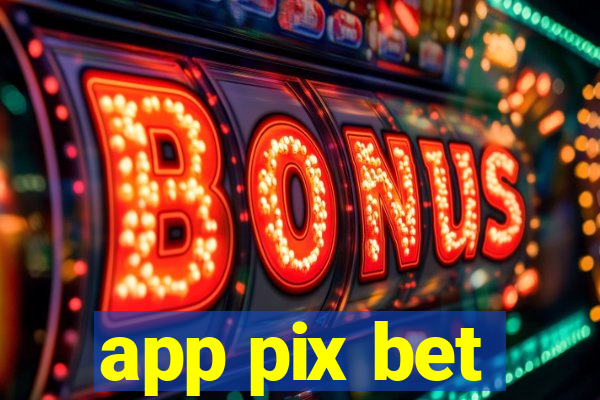 app pix bet