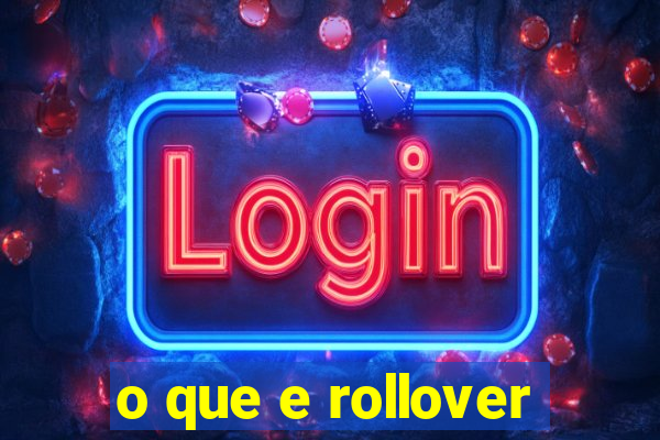 o que e rollover