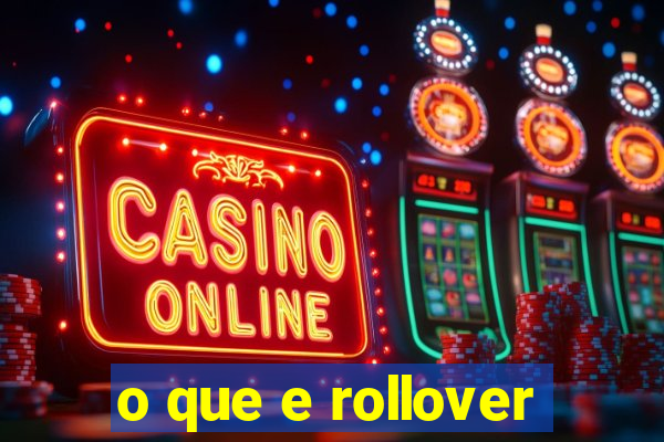 o que e rollover