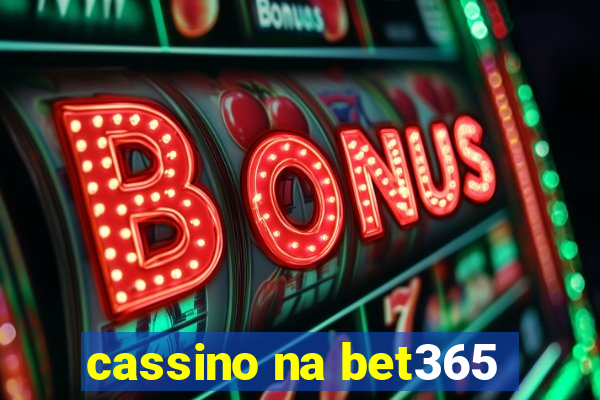 cassino na bet365