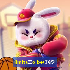 limita莽茫o bet365