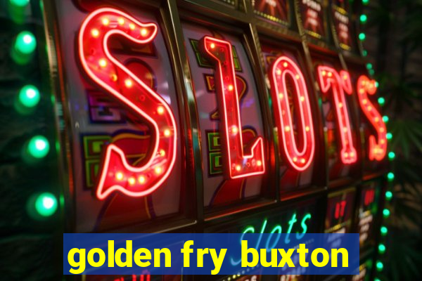 golden fry buxton