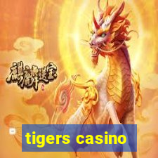 tigers casino