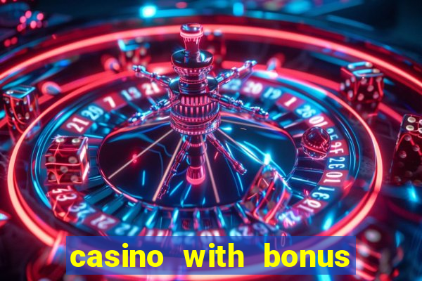 casino with bonus no deposit