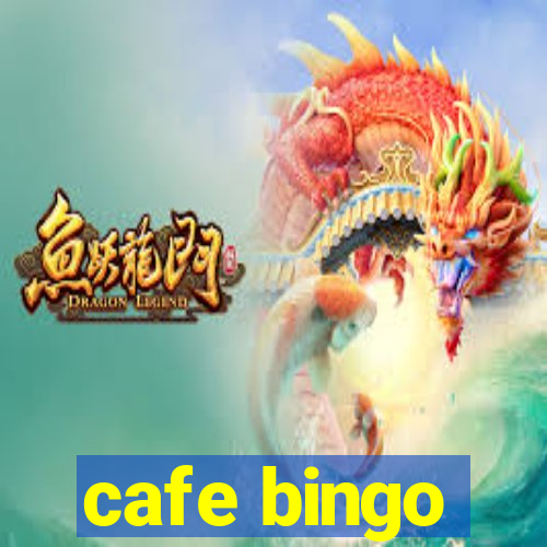 cafe bingo