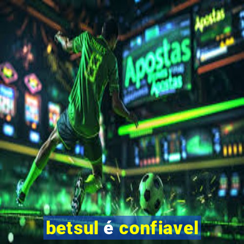 betsul é confiavel