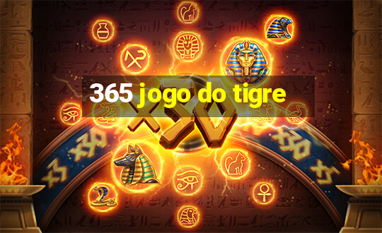 365 jogo do tigre