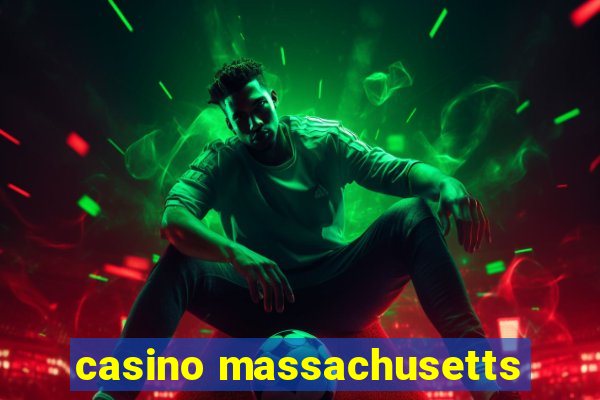 casino massachusetts