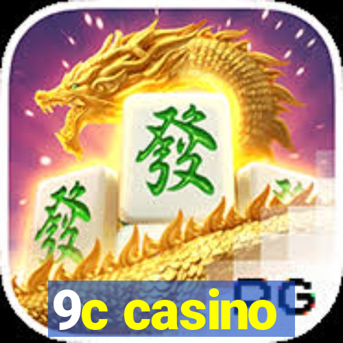 9c casino