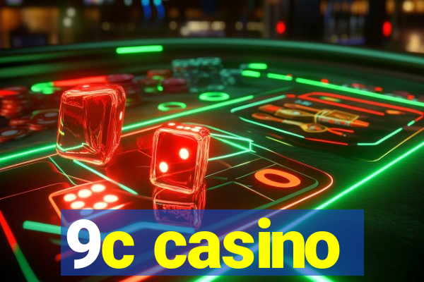 9c casino