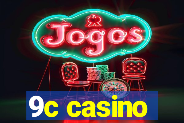 9c casino