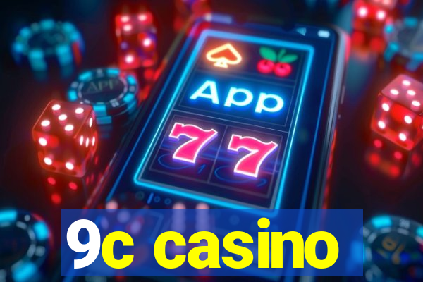 9c casino