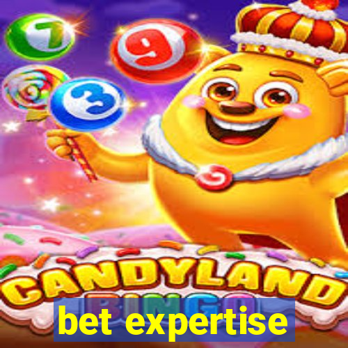 bet expertise