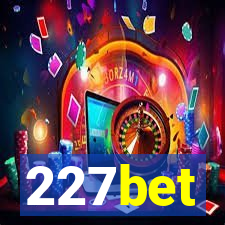 227bet