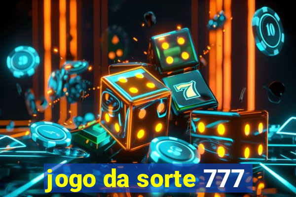 jogo da sorte 777