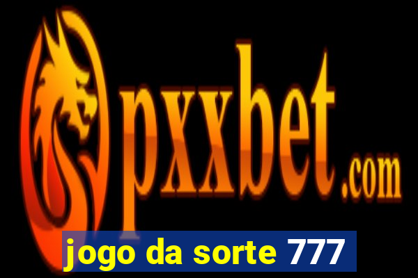 jogo da sorte 777