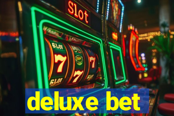 deluxe bet