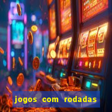 jogos com rodadas gratis sem deposito