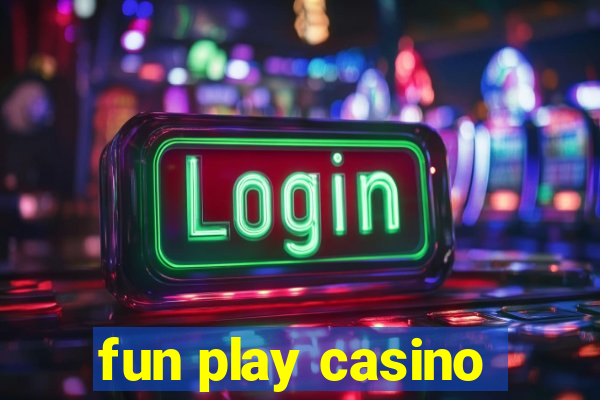 fun play casino