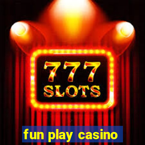 fun play casino