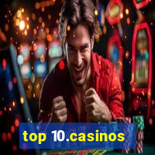 top 10.casinos