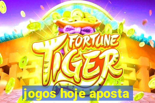 jogos hoje aposta