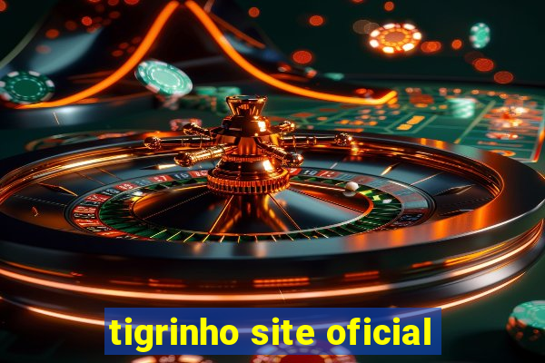 tigrinho site oficial