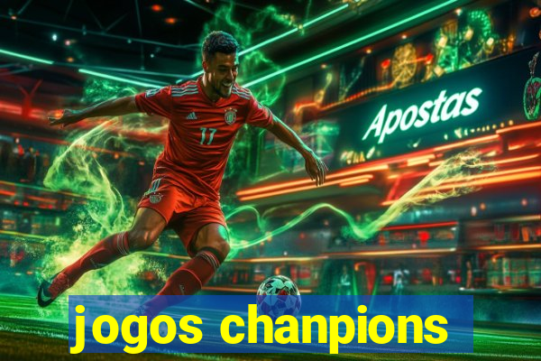 jogos chanpions