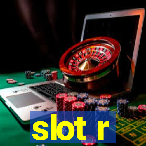 slot r