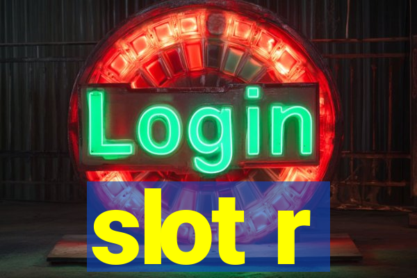 slot r