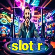 slot r