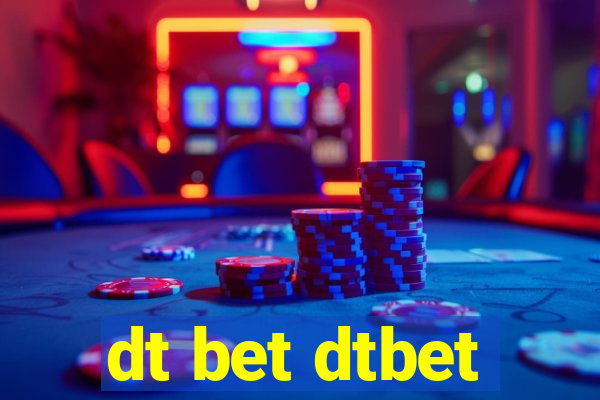 dt bet dtbet