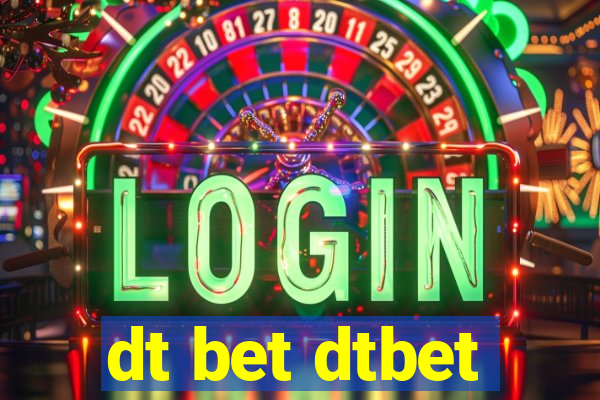 dt bet dtbet