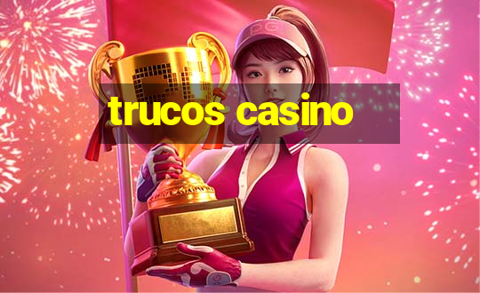 trucos casino