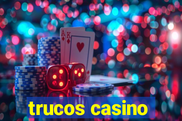 trucos casino