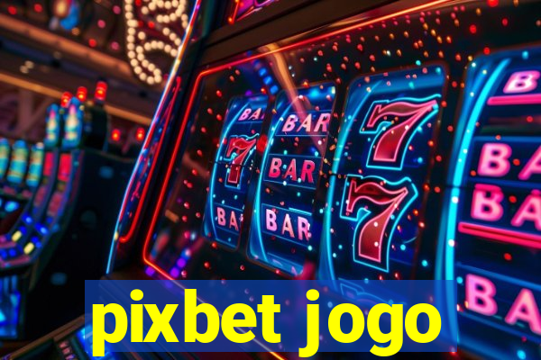 pixbet jogo