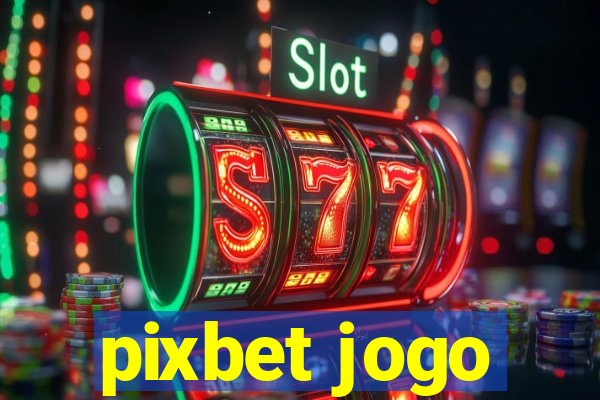 pixbet jogo