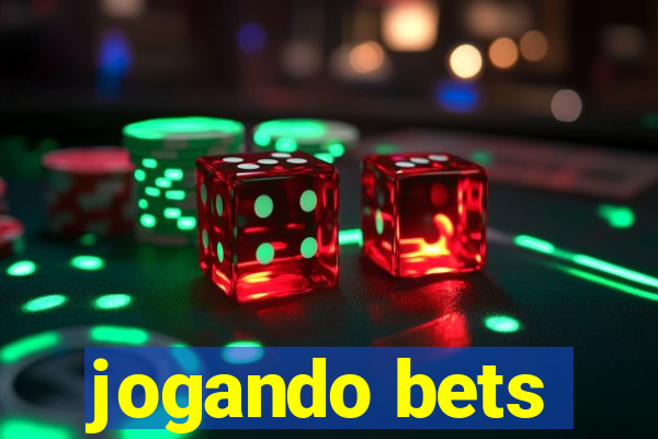 jogando bets